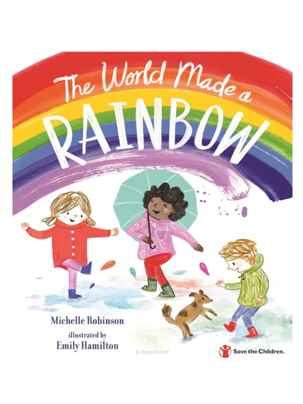 The World Made a Rainbow - Michelle Robinson Hardcover Children’s book